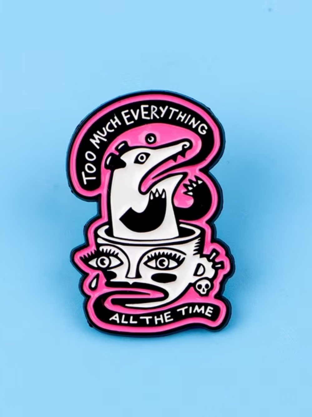 Too Much Everything Enamel Pin - Pink & White Art Badge